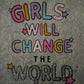 Girls Will Change the World Hoodie